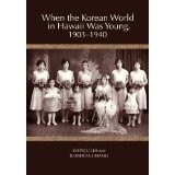 When the Korean World in Hawaii Was Young, 1903-1940님의 사진입니다.